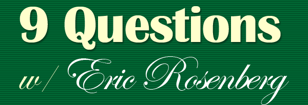 9 questions eric rosenberg